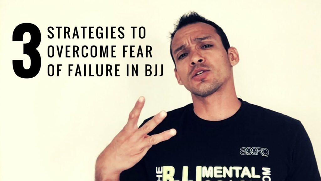 3 Strategies to overcome fear of failure in BJJ