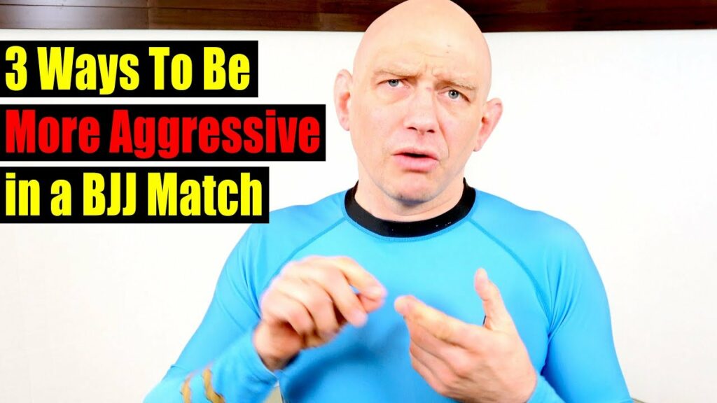 3 Ways To Be More Aggressive in a BJJ Match