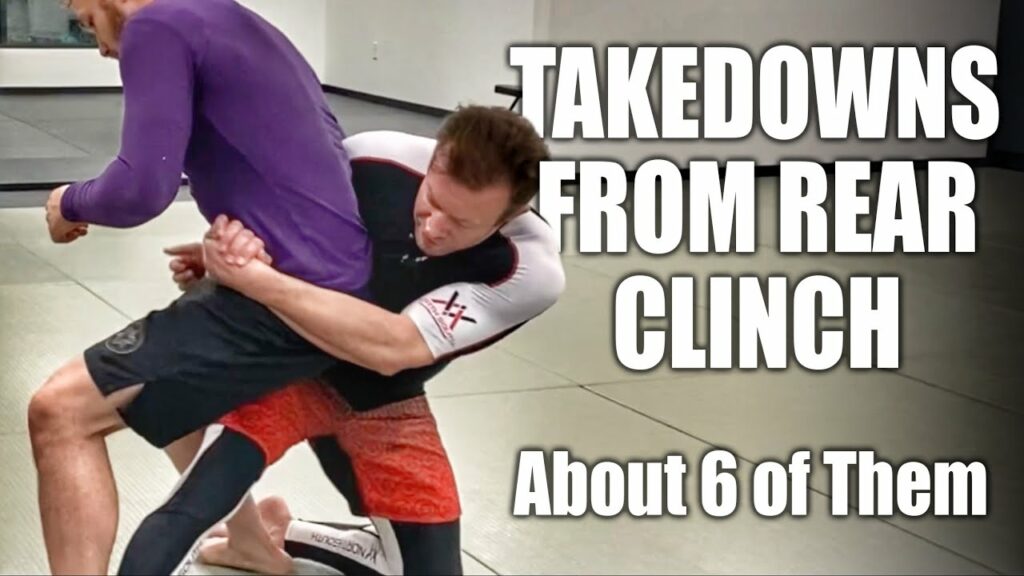 6-ish Takedowns from Rear Clinch | Grappling Takedowns