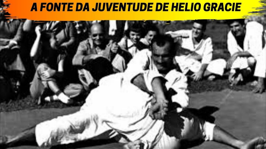 A FONTE DA JUVENTUDE DE HELIO GRACIE !