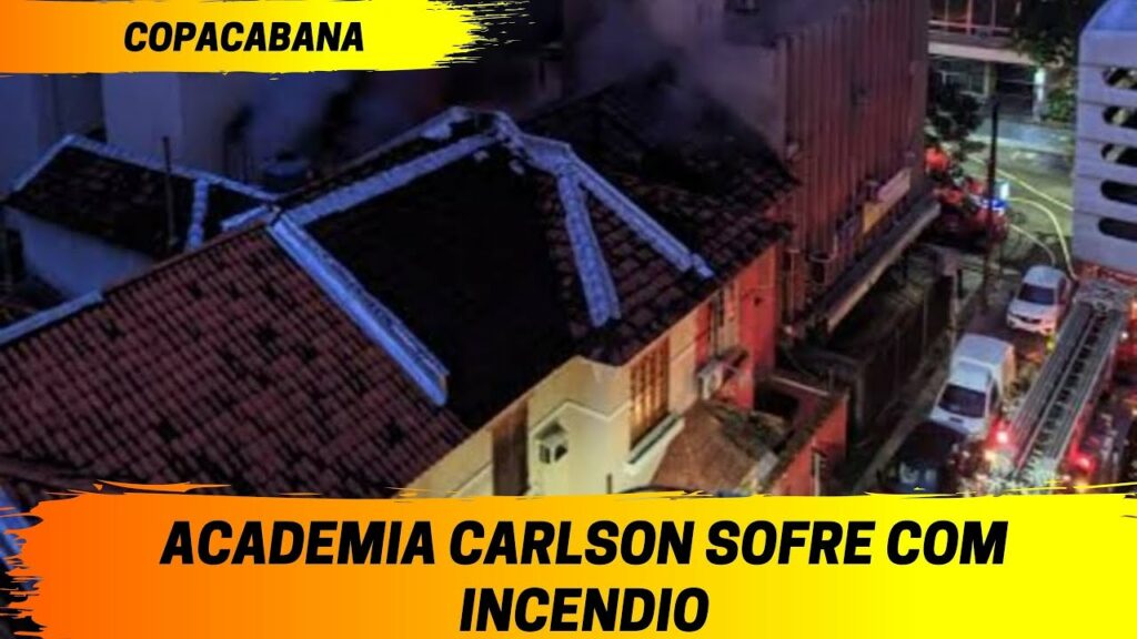 ACADEMIA CARLSON SOFRE AVARIAS COM INCENDIO EM COPACABANA !