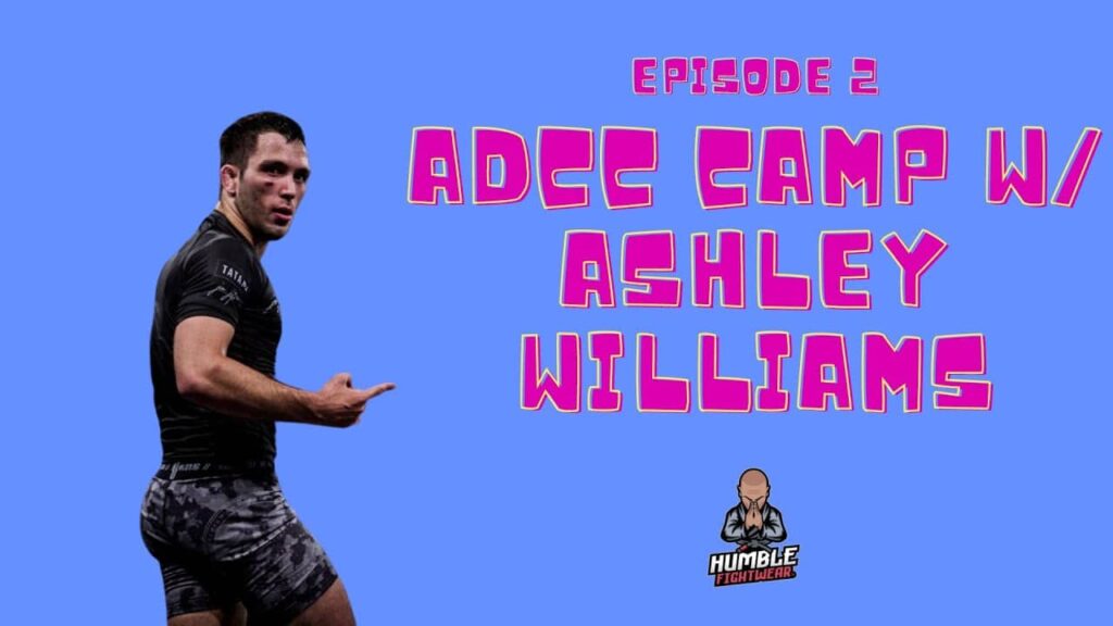 ADCC Camp 2022 with Ashley Williams || Episode 2