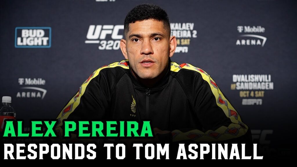 Alex Pereira responds to Tom Aspinall: 'You make no sense'