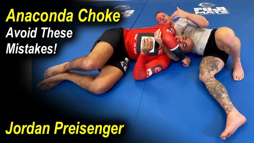 Anaconda Choke Mistakes - Jordan Preisinger