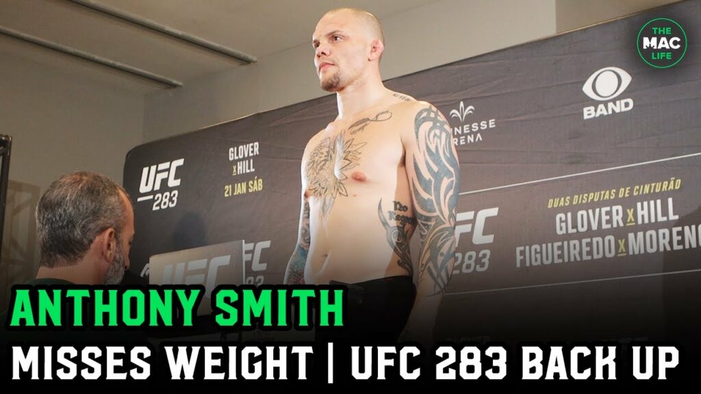 Anthony Smith misses weight as UFC 283 back up