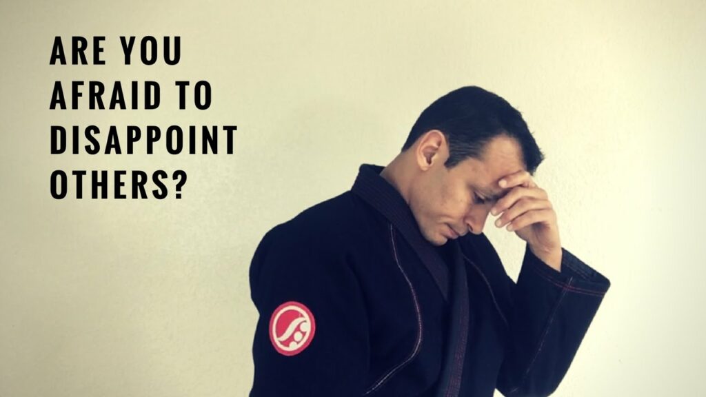 Are you afraid to disappoint others?