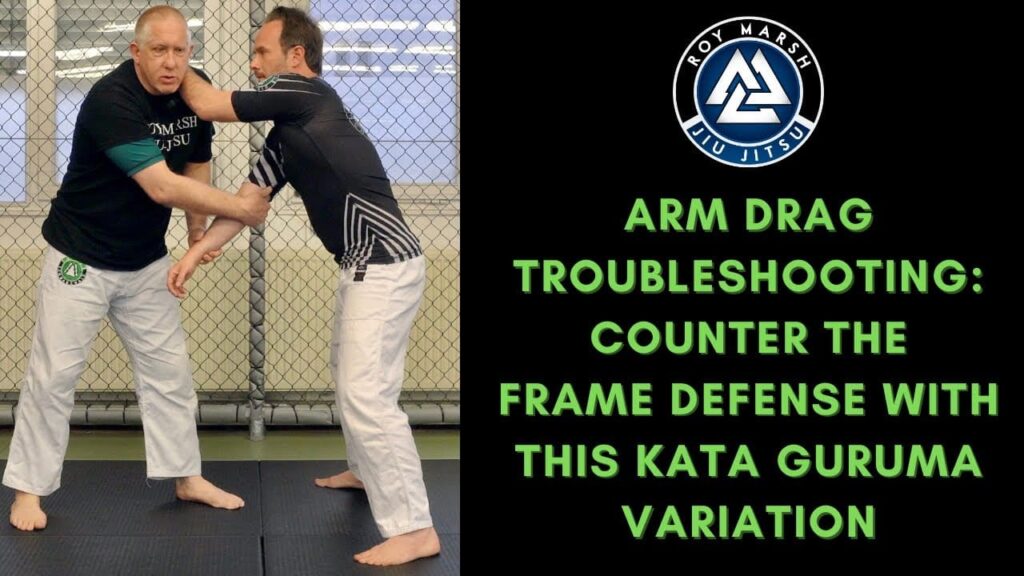 Arm Drag Troubleshooting | Kata Guruma Variation Counter to the Frame Defense
