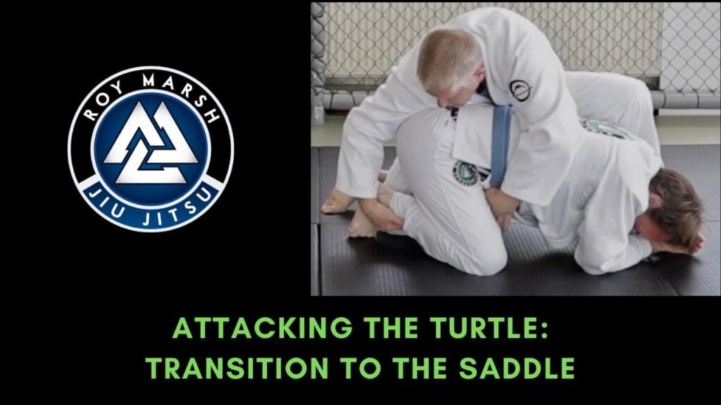 Attacking the Turtle | Entry to the Saddle