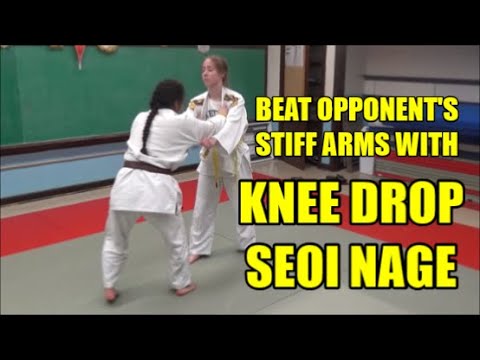 BEAT STIFF ARMS WITH KNEE DROP SEOI NAGE