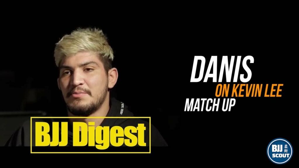 BJJ Digest #70: Dillon Danis On Duelling UFC's Kevin Lee, Demian Maia News & More