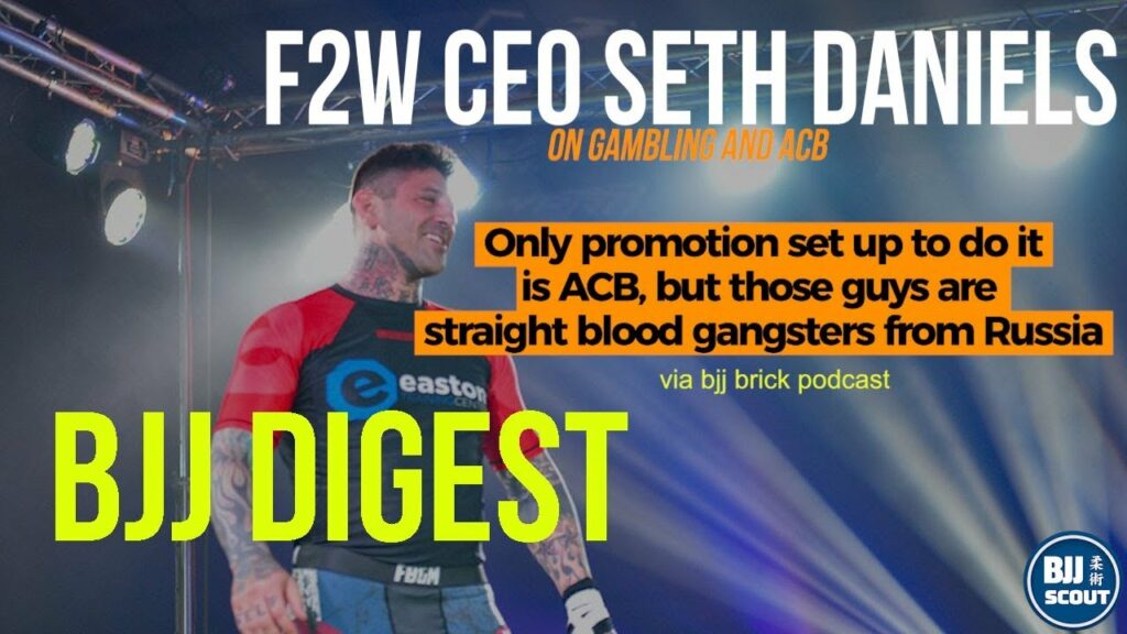 BJJ Digest#43  Danis weighs In On Gracie, Seth Daniels talks ACB's management & more