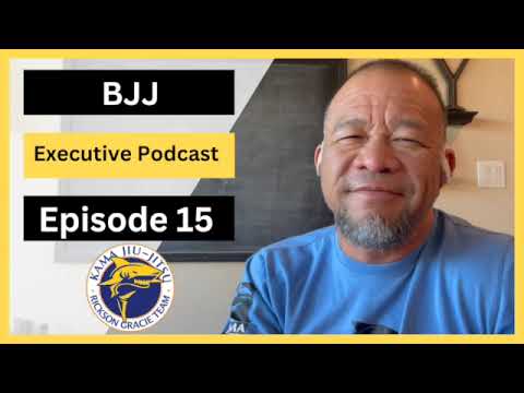 BJJ Executive Podcast   Episode 15