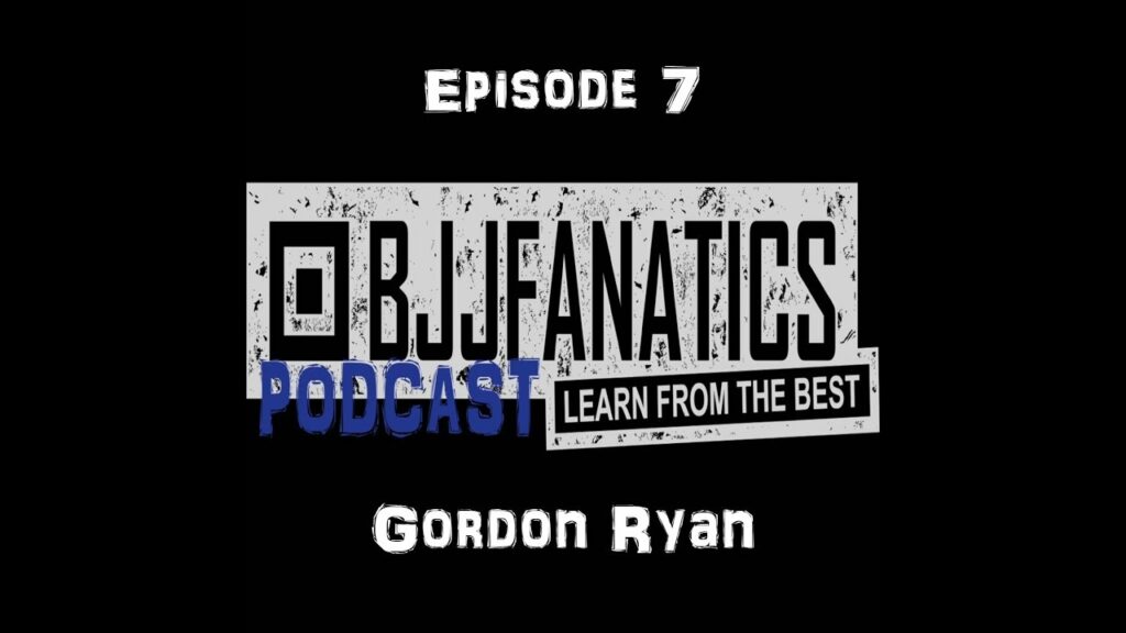 BJJ Fanatics Podcast Episode 7 - Gordon Ryan Talks About His Guard Passing System & His Future Plans