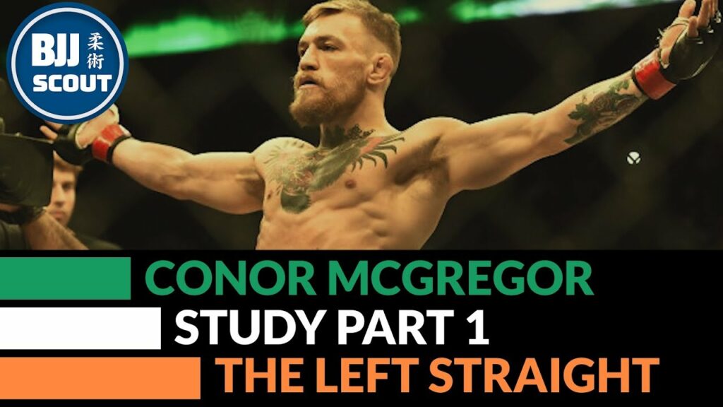 BJJ Scout: Conor Mcgregor Study Part 1: Left hand Overview