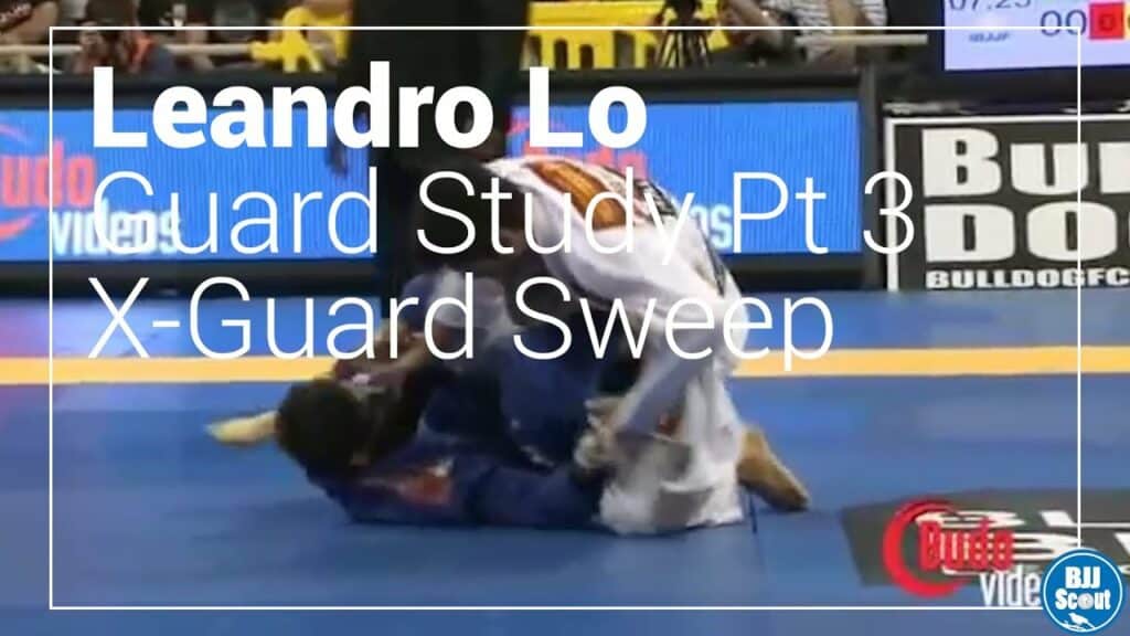 BJJ Scout: Leandro Lo Guard Study Part 3 - Modified X-Guard Sweep