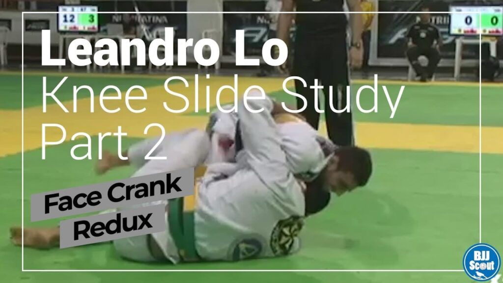 BJJ Scout: Leandro Lo Knee Slide Study Part 2 Redux - Face Crank