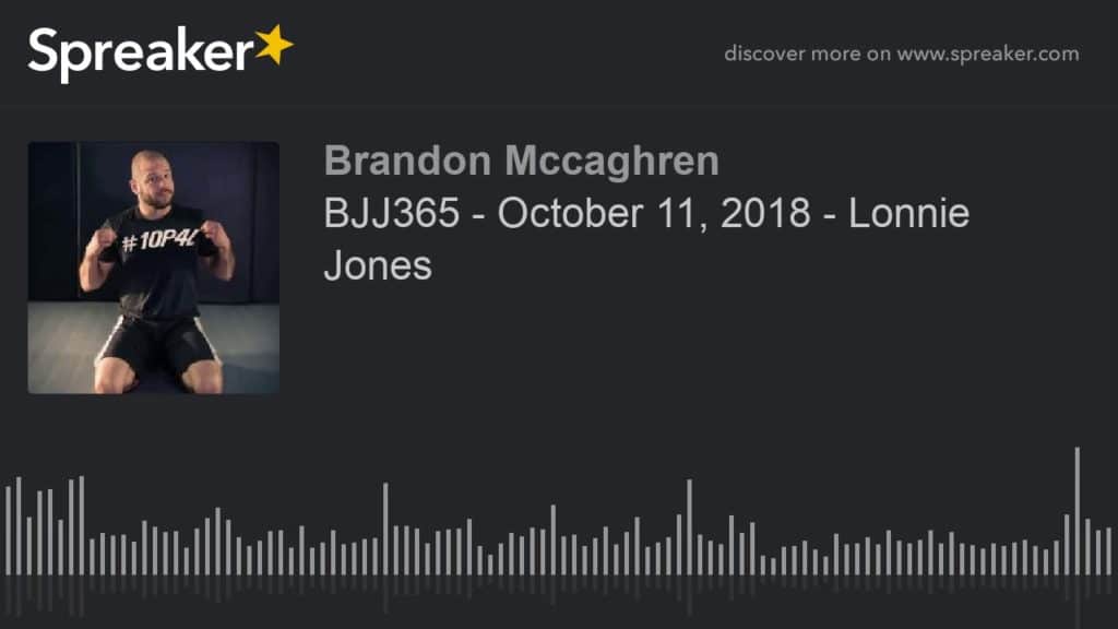 BJJ365 - October 11, 2018 - Lonnie Jones