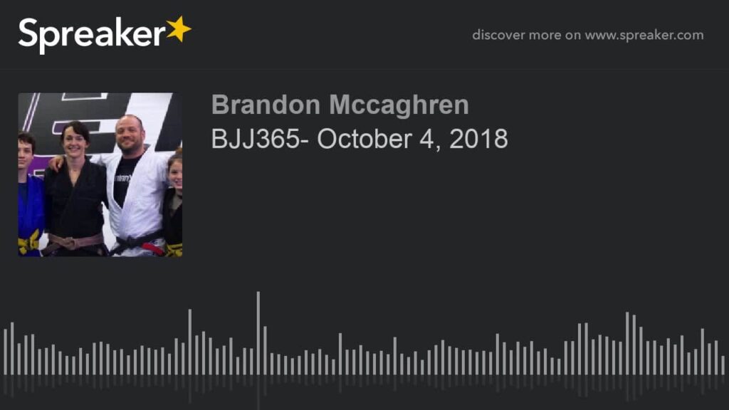 BJJ365- October 4, 2018