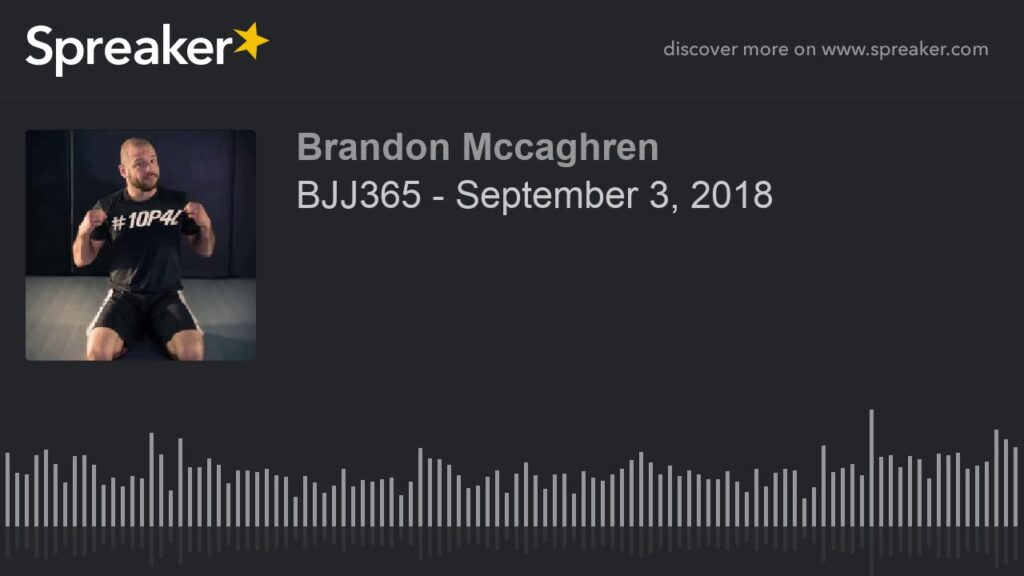 BJJ365 - September 3, 2018