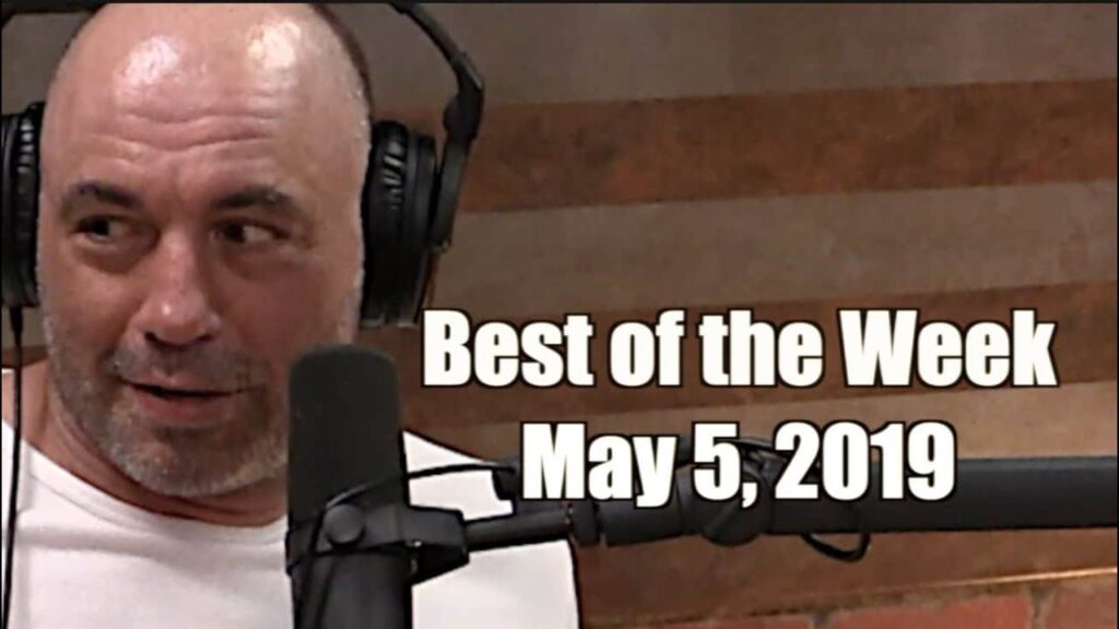 Best of the Week - May 5, 2019 - Joe Rogan Experience