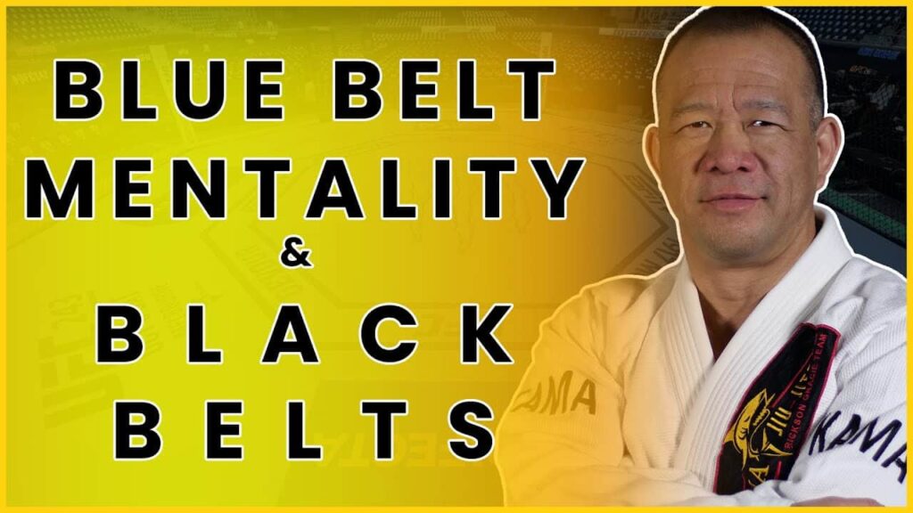 Blue Belt Mentality & Black Belts