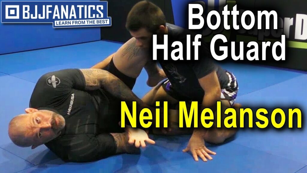 Bottom Half Guard Overview by Neil Melanson