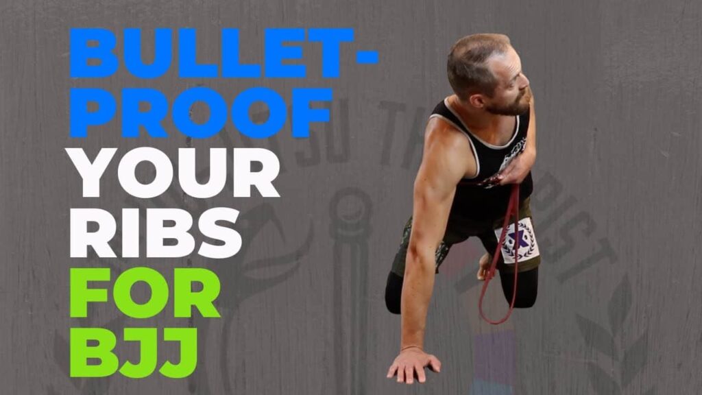Bulletproof Your Ribs (For BJJ)