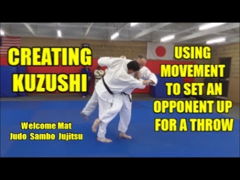 CREATING KUZUSHI Controlling & Breaking Opponent's Balance and Posture