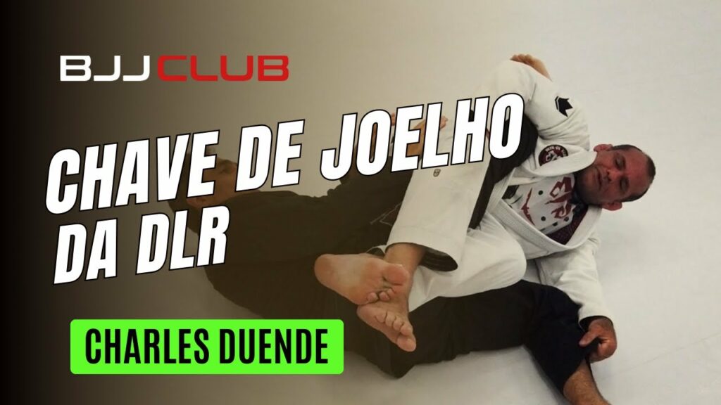 🆕 Chave de Joelho "Leglock" da DLR - Charles Duende - Jiu Jitsu - 👉 BJJCLUB