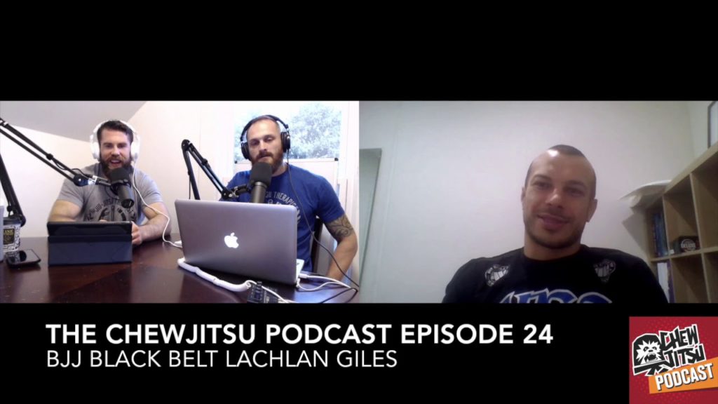 Chewjitsu Podcast Ep. 24 -  Lachlan Giles