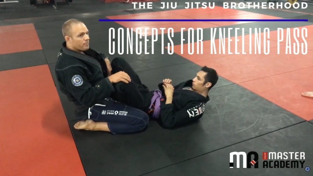 Concepts for Kneeling Pass | Jiu Jitsu Brotherhood
