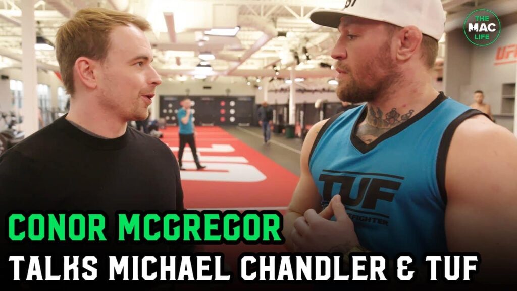 Conor McGregor: "I'm gonna slice through Michael Chandler... at 185'; Talks Ultimate Fighter