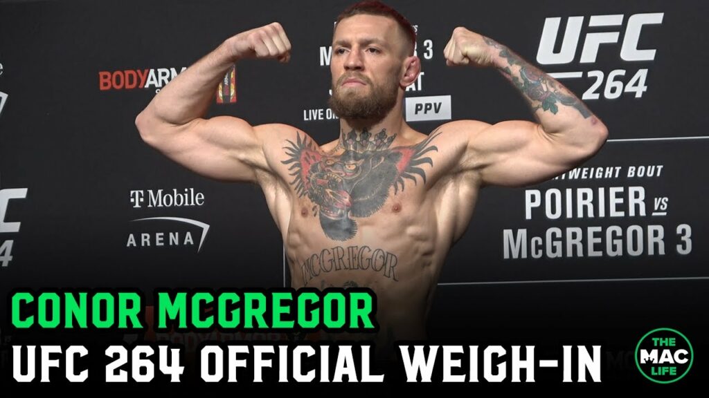 Conor McGregor Official Weigh-In for Dustin Poirier trilogy at UFC 264