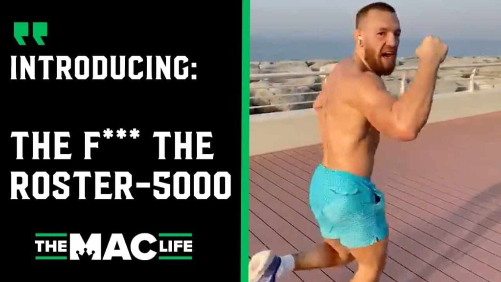 Conor McGregor introduces and invites you to the "F*** The Roster-5000" marathon