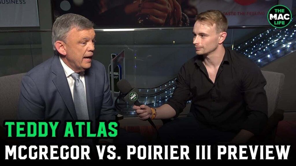 Conor McGregor vs. Dustin Poirier Preview W/ Teddy Atlas: “Conor’s found an old friend. Chaos.”