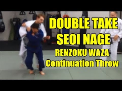 DOUBLE TAKE SEOI NAGE RENZOKU WAZA Continuation Technique