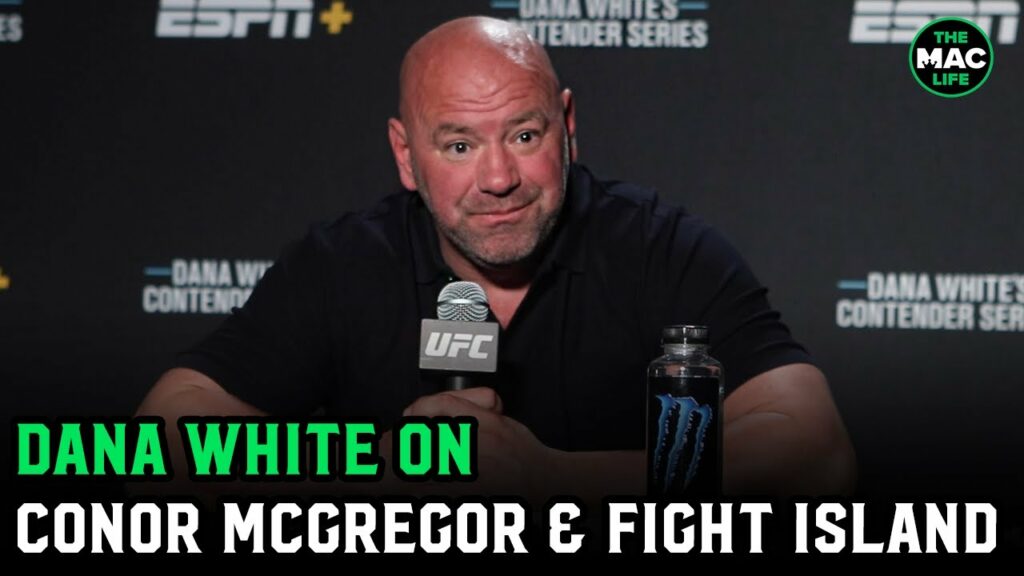 Dana White: "I haven't talked to Conor McGregor"; Vaccine policy will see Fight Island return