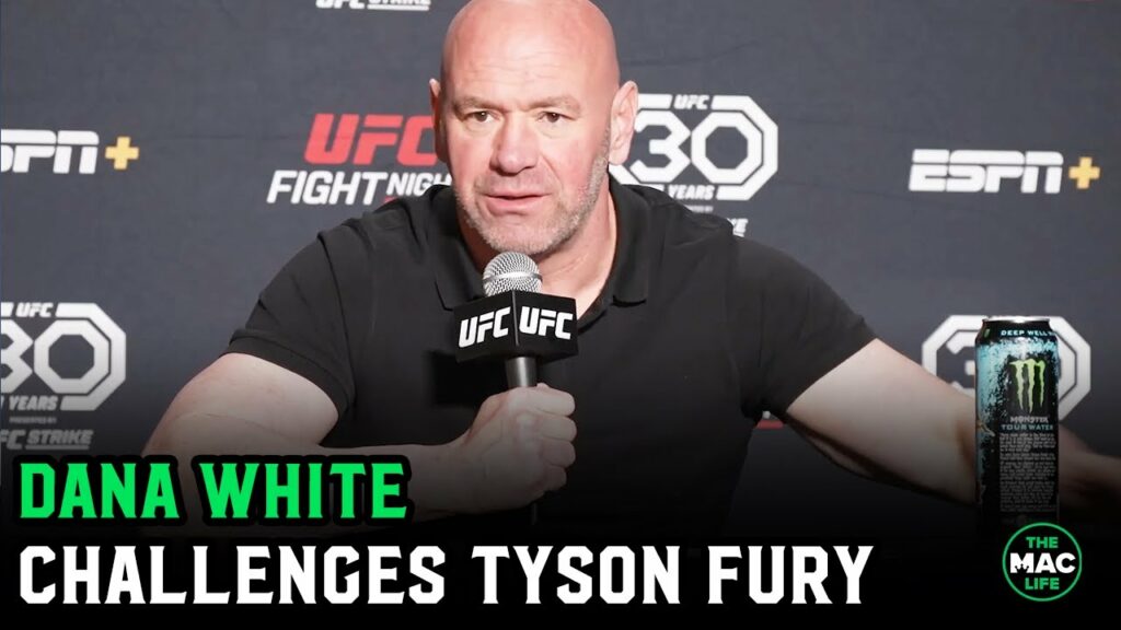 Dana White challenges Tyson Fury: "You wanna see who the baddest man on the planet is, I'll do it"