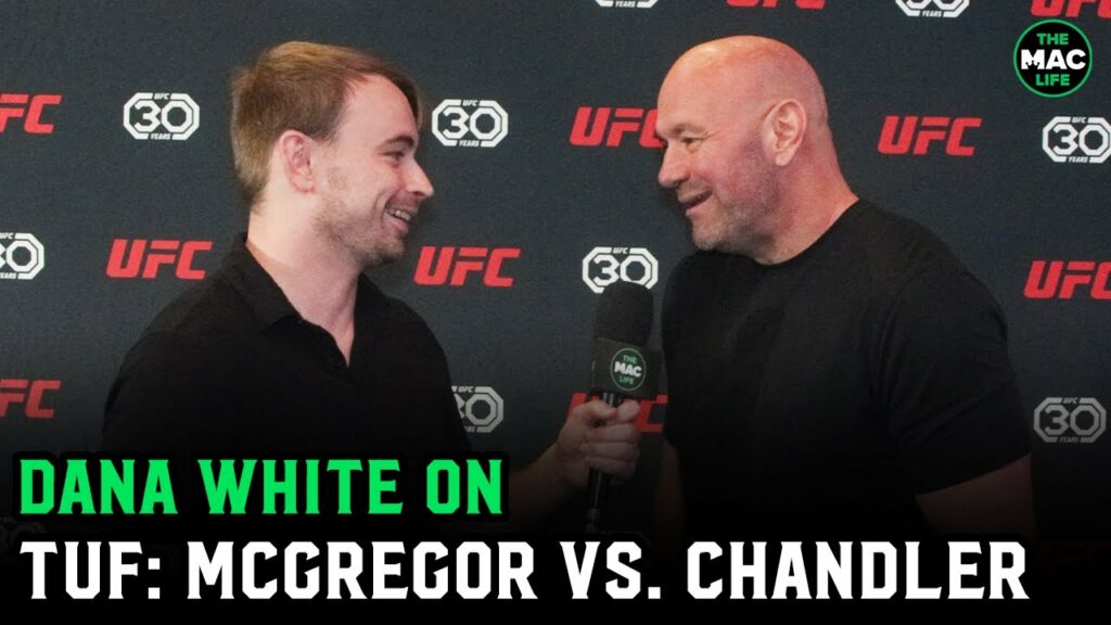 Dana White talks McGregor vs. Chandler TUF skirmish - ‘There were a few times it got heated'