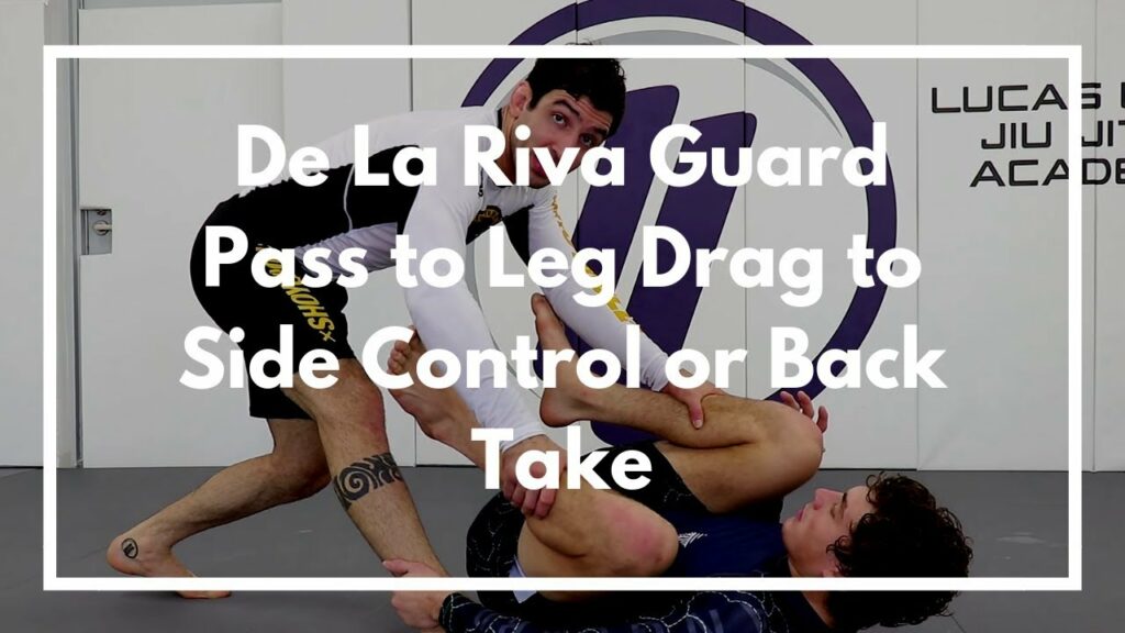 De La Riva Guard Pass to Leg Drag to Side Control or Back Take