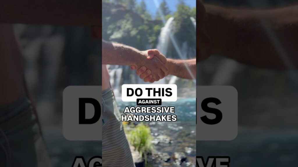 Do THIS Against Aggressive Handshakes