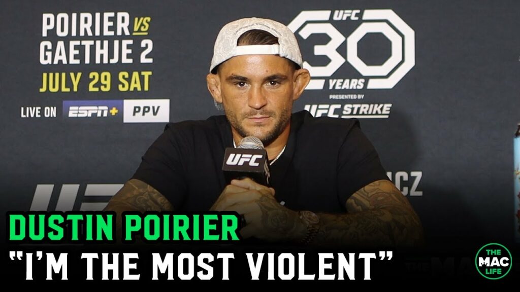 Dustin Poirier: “Justin Gaethje has the aura of being most violent. I really am that.”