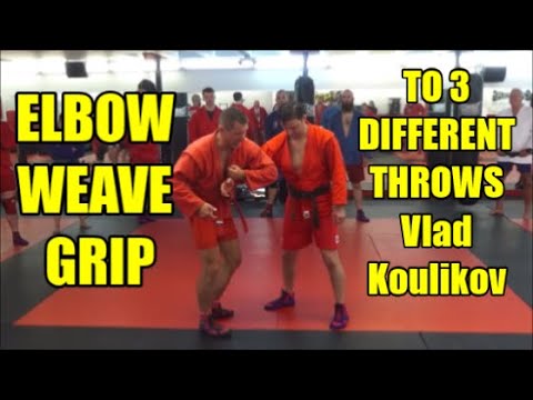 ELBOW WEAVE GRIP TO 3 DIFFERENT THROWS With Vlad Koulikov