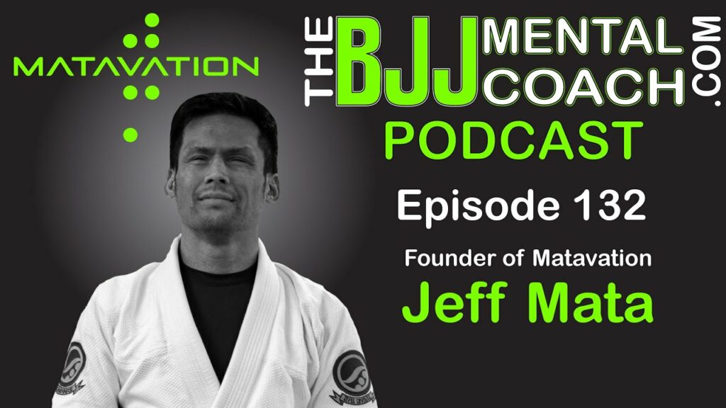 EP 132 Jeff Mata -  Founder of Matavation