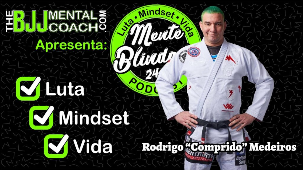 EP#22 Mente Blindada com Rodrigo "Comprido" Medeiros
