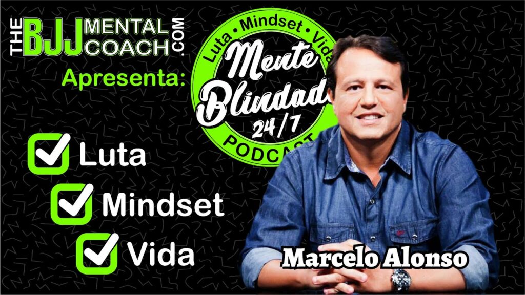 EP#34 Mente Blindada com Marcelo Alonso | Jornalista especializado em MMA e Jiu-Jitsu