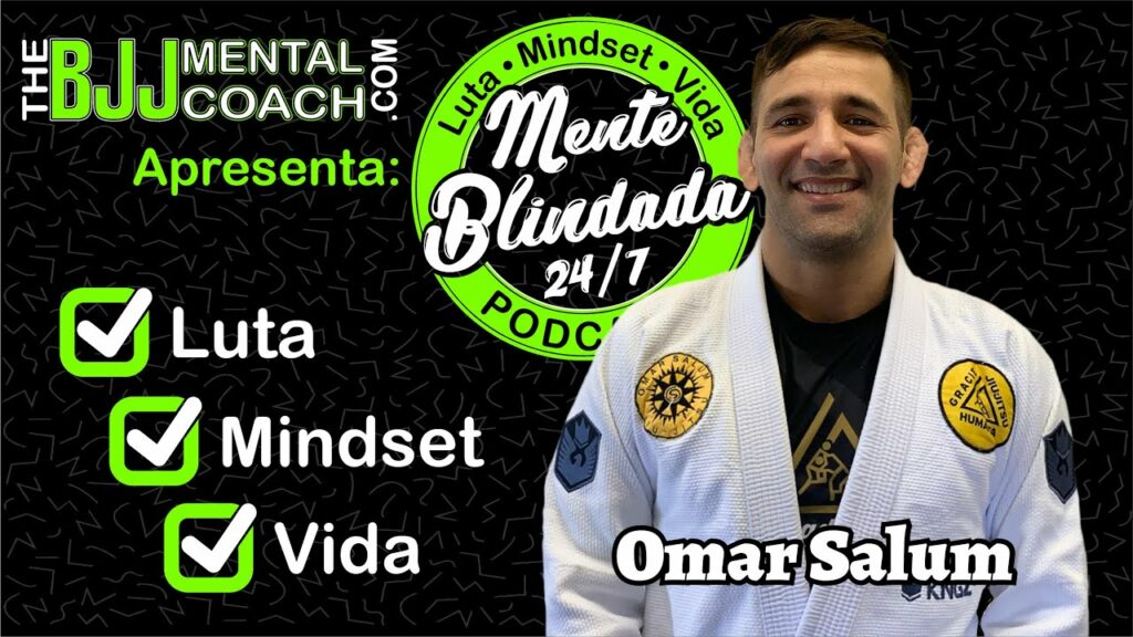 EP#43 Mente Blindada com Omar Salum | Faixa Preta Quinto Grau e 2x Campeão Mundial de Jiu-Jitsu