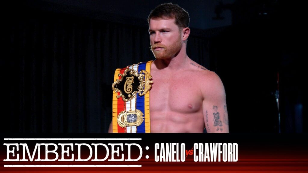 Embedded: Canelo vs Crawford - Episode 4