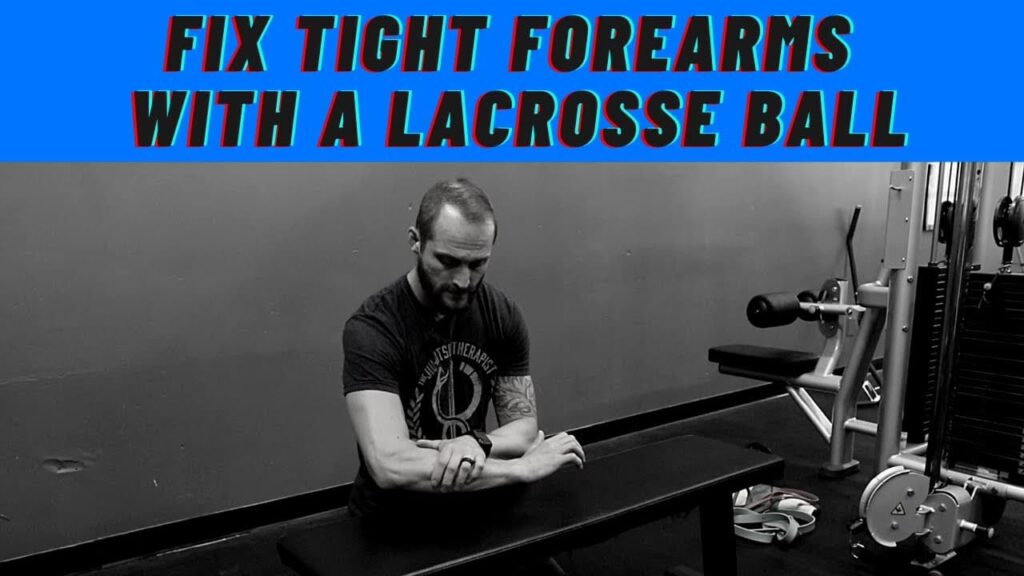 Fix Tight Forearms With A Lacrosse Ball
