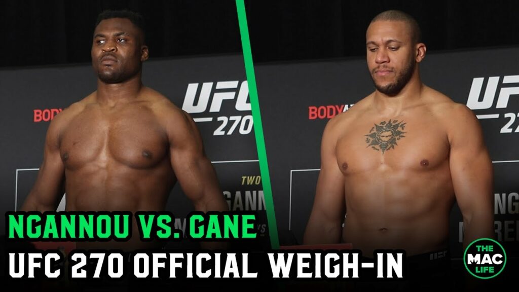 Francis Ngannou and Ciryl Gane both jacked at UFC 270 Official Weigh-In
